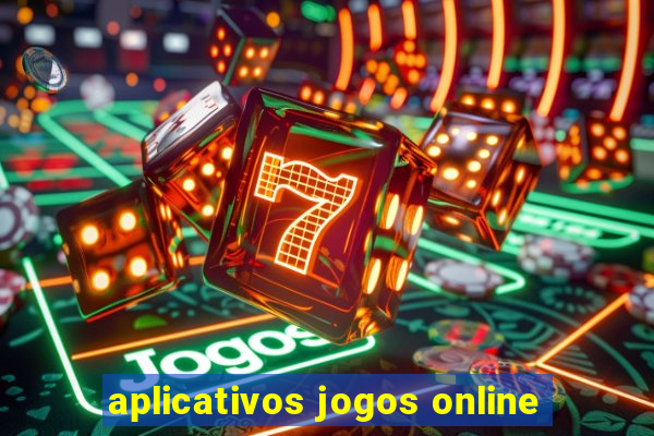 aplicativos jogos online